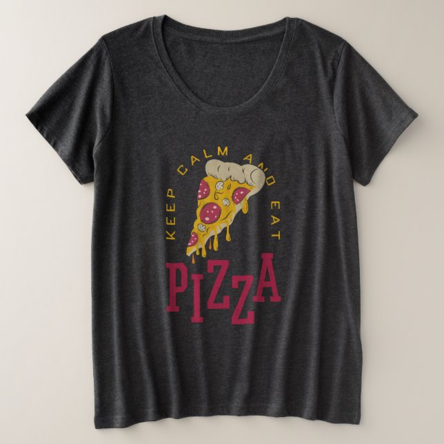 Behalt Ruhe und essen Pizza Funny Food Redewendung Große Größe T-Shirt (Design vorne)