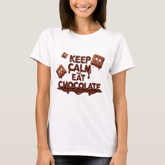 Behalt Ruhe und essen Schokolade Liebhaber der Sch T-Shirt (Vorderseite)