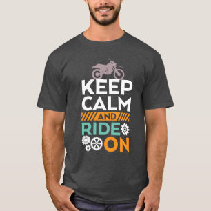 Behalt Ruhe und Fahrt auf dem Motorrad-T - Shirt