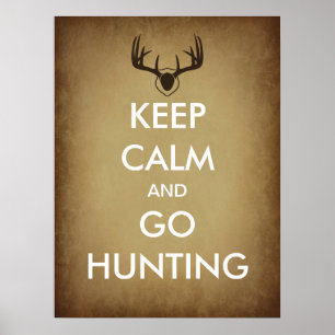 Behalt Ruhe und geht Jagdplakat Poster