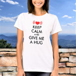 Behalt Ruhe und gib mir einen maßgeschneiderten Te T-Shirt<br><div class="desc">Fügen Sie Ihren Text hinzu und erstellen Sie einfach Ihren personalisierten Behalt Calm T - Shirt. Klicken Sie auf KENNEN, um die Hintergrundfarbe oder Textfarbe zu ändern. Laden Sie Ihr Foto hoch, wenn Sie gewollt haben. Sie können dieses Design auf anderen Zazzle-Produkten übertragen und an die meisten Zazzle-Produkte anpassen. Sie...</div>
