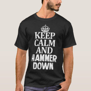 Behalt Ruhe und Hammer Down Go-Festplatte Schnelle T-Shirt