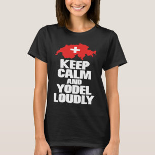 Behalt Ruhe und Jodel Folklore Liebhaber Neuheit T-Shirt