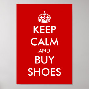 Behalt Ruhe und kaufe Schuhe Poster