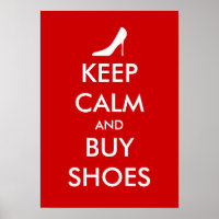 Behalt Ruhe und kaufe Schuhe Poster | Personalisie