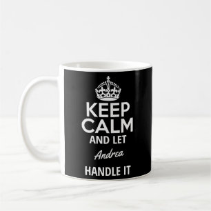 Behalt Ruhe und Lass Andrea Handle es Kaffeetasse