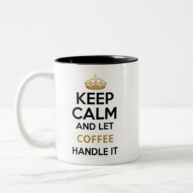 Behalt Ruhe und Lass Coffee Handle Es Zweifarbige Tasse (Links)