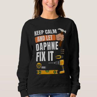 Behalt Ruhe und Lass Daphne Fix It Handyman Constr Sweatshirt