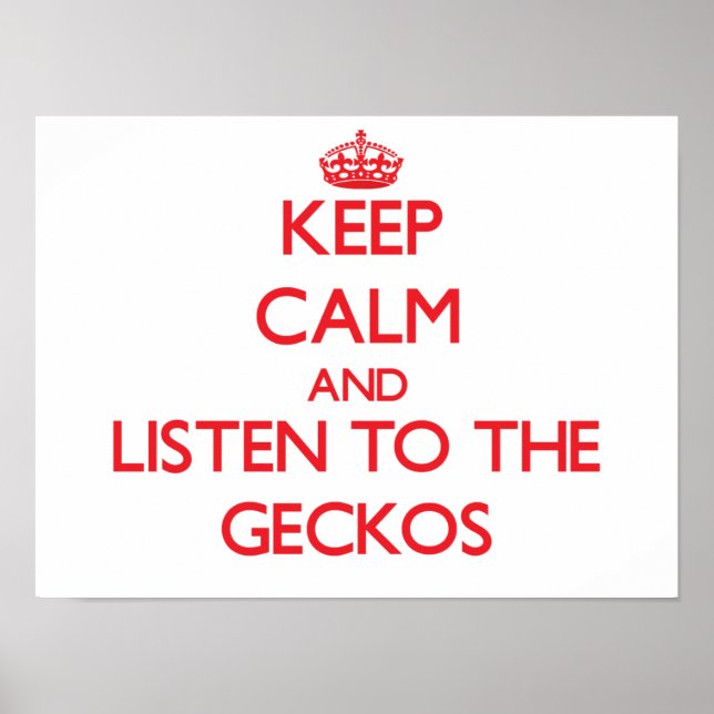 Behalt Ruhe und lausche den Geckos Poster (Vorne)