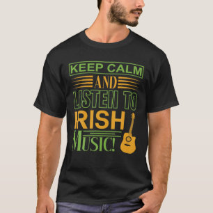 Behalt Ruhe und lausche irische Musik, Gitarrist M T-Shirt