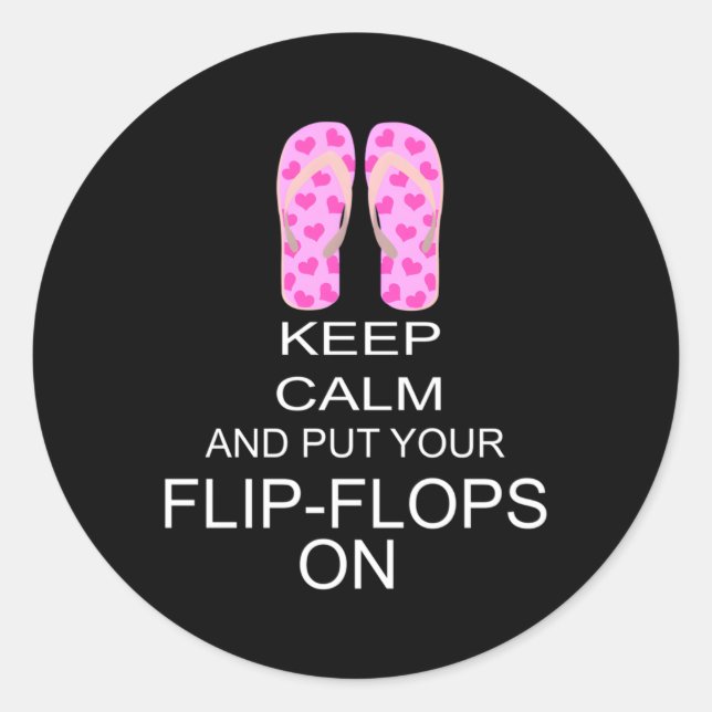 Behalt Ruhe und lege deine Flip Flops an Runder Aufkleber (Vorderseite)
