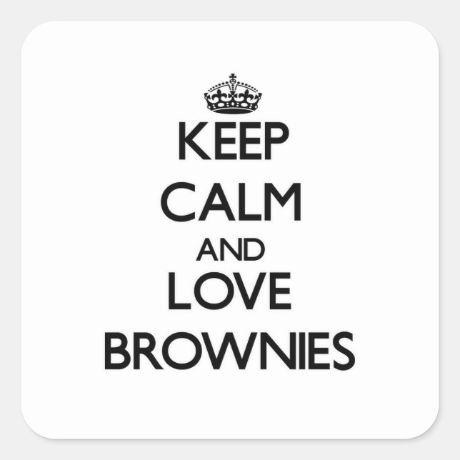 Behalt Ruhe und Liebe Brownies Quadratischer Aufkleber (Vorderseite)