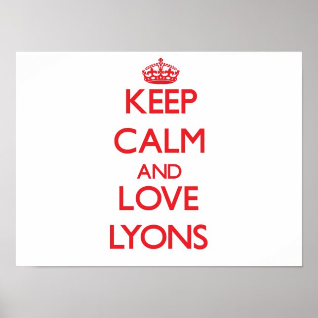 Behalt Ruhe und Liebe Lyons Poster (Vorne)
