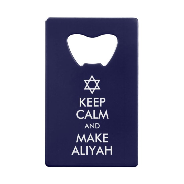 Behalt Ruhe und mache Aliyah Geldkarten Flaschenöffner (Vorderseite)