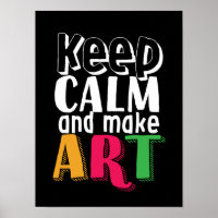 Behalt Ruhe und Make Art Artist Painter Art Teache