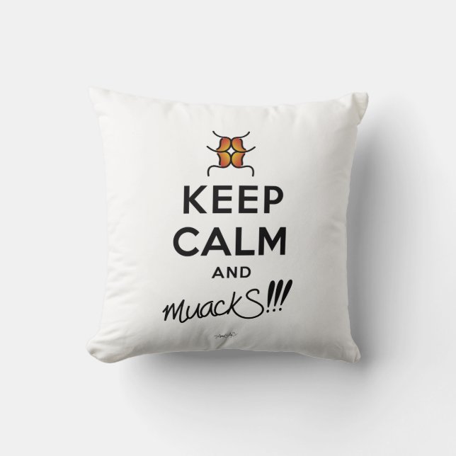 Behalt Ruhe und MuackS!!! Kissen (Vorderseite)