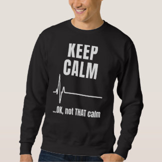 Behalt Ruhe und OK nicht so ruhig, dass sich ein m Sweatshirt