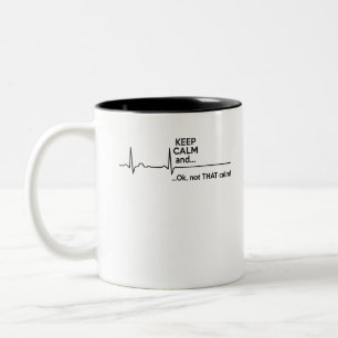 Behalt Ruhe und Ok nicht so ruhig Zweifarbige Tasse