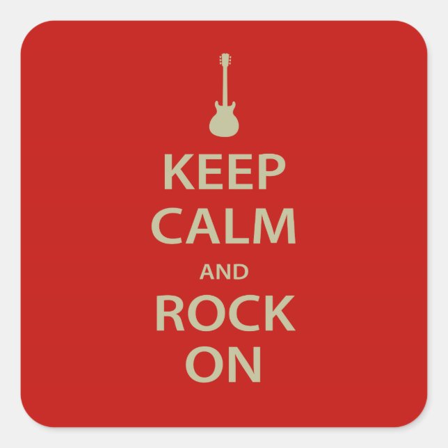 Behalt Ruhe und Rock On! Quadratischer Aufkleber (Vorderseite)