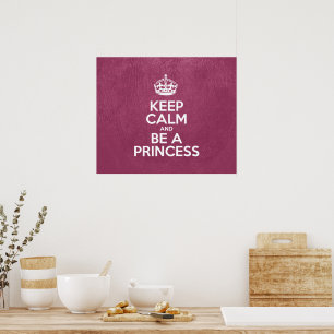 Behalt Ruhe und sei eine Prinzessin - rosa Leder Poster