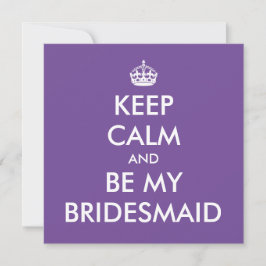 Behalt Ruhe und sei meine Bridesmaid Mitteilungskarte