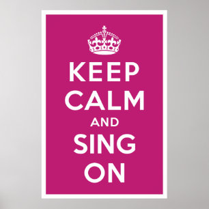 Behalt Ruhe und Sing On Poster