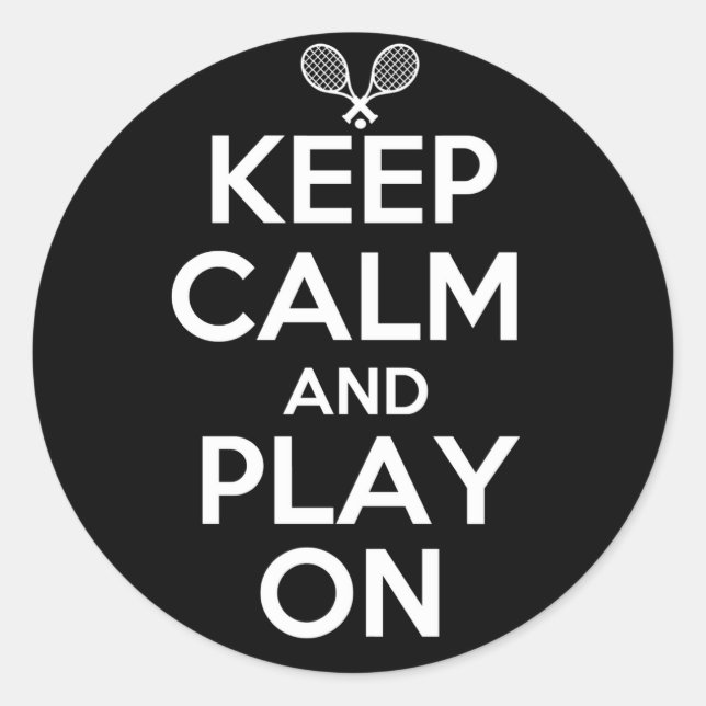 Behalt Ruhe und spiele auf Tennis Runder Aufkleber (Vorderseite)