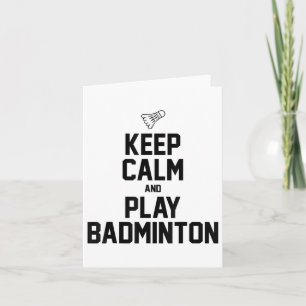 Behalt Ruhe und spiele Badminton Sports Badminton Karte