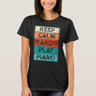 Behalt Ruhe und spiele Klavierspieler Pianisten Pi T-Shirt
