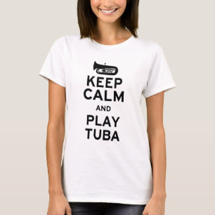Behalt Ruhe und spiele Tuba T-Shirt