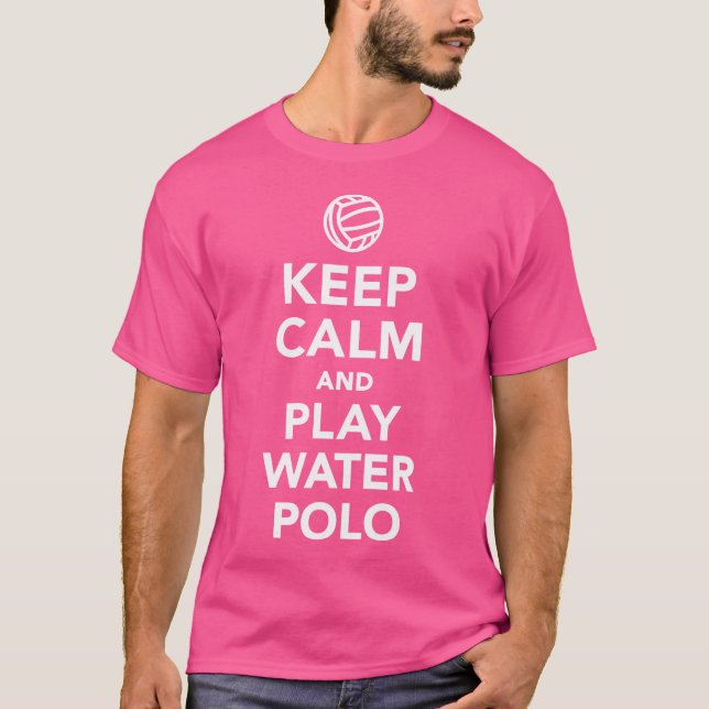 Behalt Ruhe und spiele Wasserpolo T-Shirt (Vorderseite)