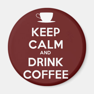 Behalt Ruhe und Trink-Kaffee Magnet