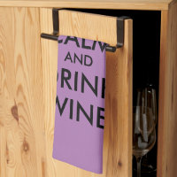 Behalt Ruhe und trinke Wein lustige Küchentücher G