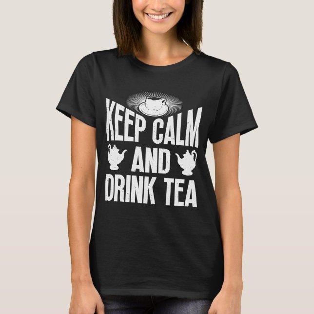 Behalt Ruhe und trinken Tee Tee Tee Drink Tee Tee (Vorderseite)