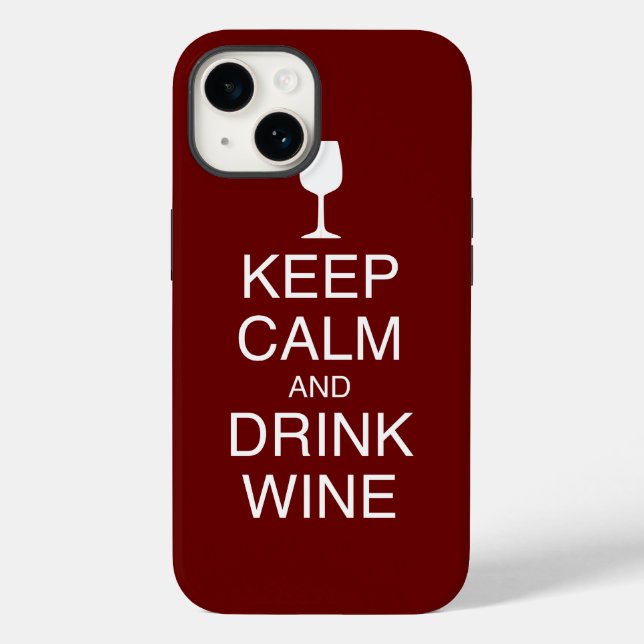 Behalt Ruhe und Trinken Wein Funny Dark Red Case-Mate iPhone 14 Hülle (Rückseite)