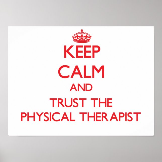 Behalt Ruhe und vertraue dem Physiotherapeuten Poster (Vorne)