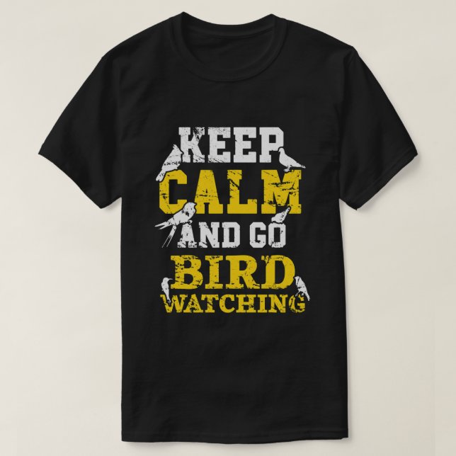 Behalt Ruhe und Vogelbeobachtung Vogelbeobachtung  T-Shirt (Design vorne)