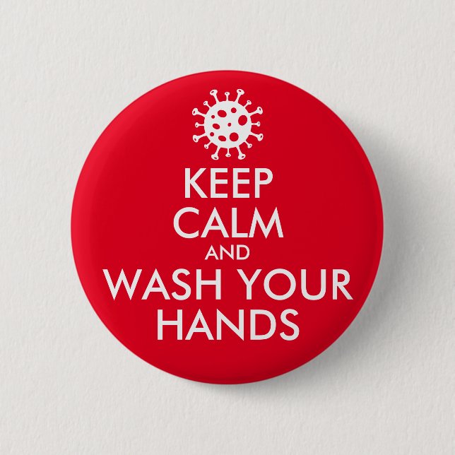 Behalt Ruhe und wasche dir die Hände Coronavirus. Button (Vorderseite)