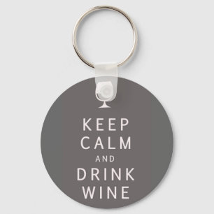 Behalt Ruhe und Wein trinken Schlüsselanhänger