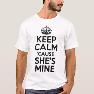 Behalt Ruhe, weil sie meine ist T-Shirt