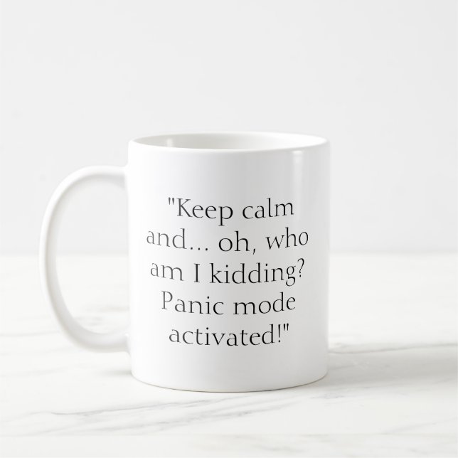 Behalt ruhig Funny Kaffeetasse (Links)