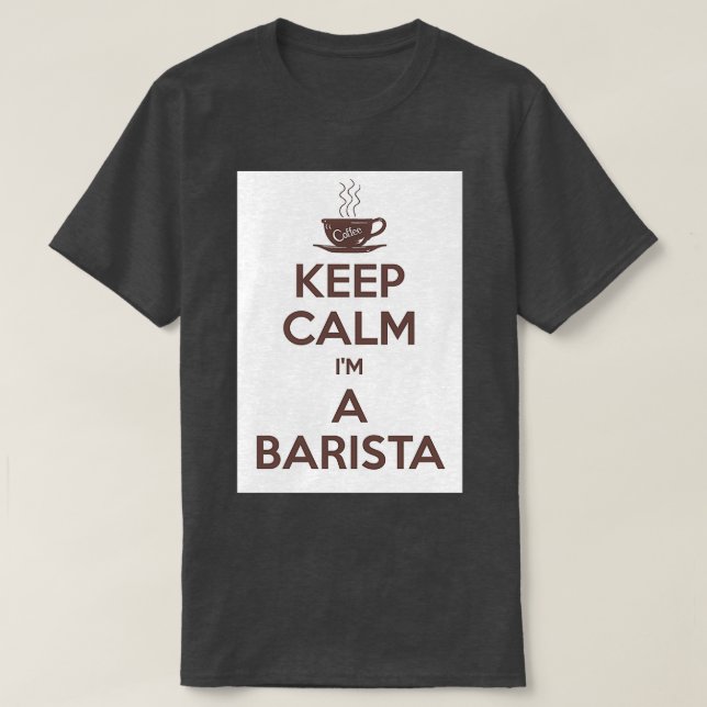 Behalt ruhig Ix27m a barista 2 T-Shirt (Design vorne)