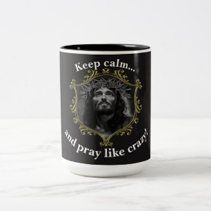 Behalt ruhig.. und bete wie verrückt!Mit einem Gol Zweifarbige Tasse