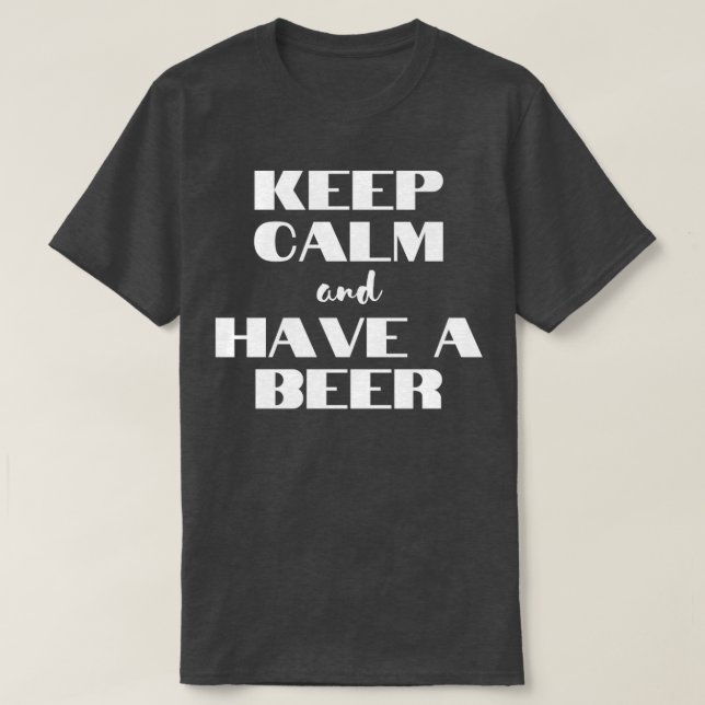 Behalt ruhig und bier. T-Shirt (Design vorne)