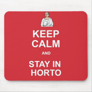 Behalt ruhig und bleibe in Horto Mousepad
