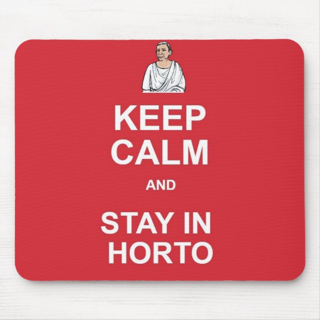 Behalt ruhig und bleibe in Horto Mousepad (Vorne)