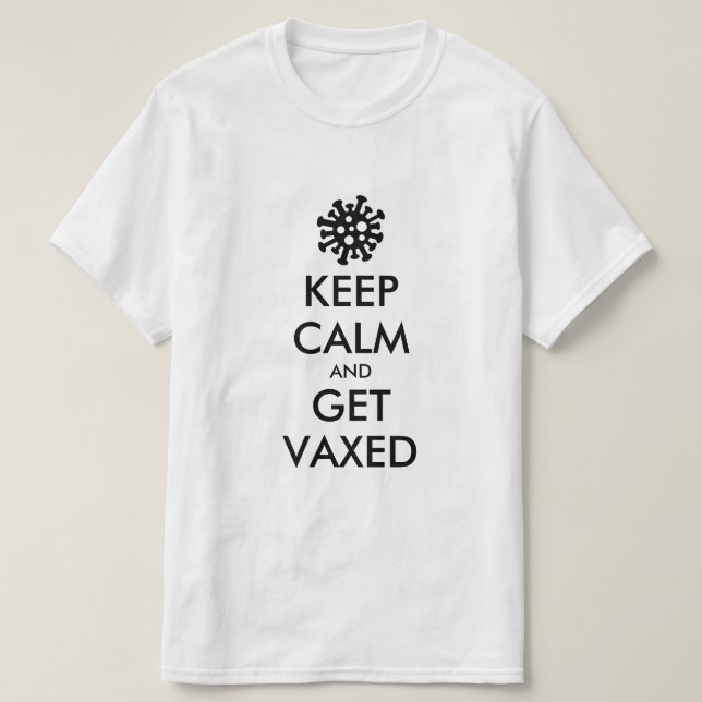 Behalt ruhig und erhalte einen Vaxovid-Impfstoff-T T-Shirt (Design vorne)