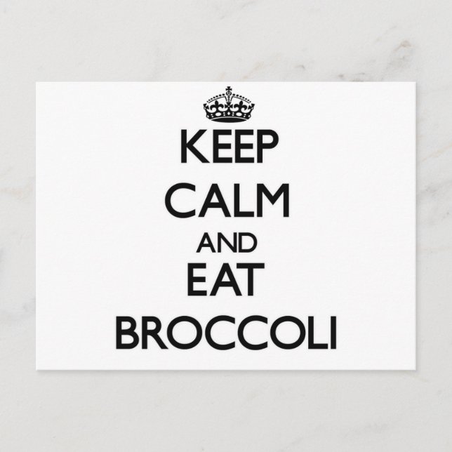 Behalt ruhig und esse Broccoli Postkarte (Vorderseite)