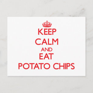 Behalt ruhig und esse Kartoffelchips Postkarte