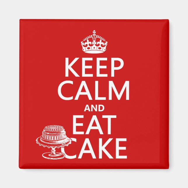 Behalt ruhig und esse Kuchen Magnet (Vorne)